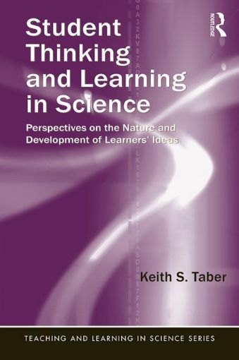 Picture of Student Thinking and Learning in Science: Perspectives on the Nature and Development of Learners' Ideas