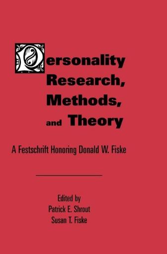 Picture of Personality Research, Methods, and Theory: A Festschrift Honoring Donald W. Fiske