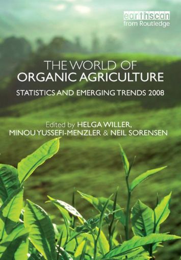 Picture of The World of Organic Agriculture: Statistics and Emerging Trends 2008