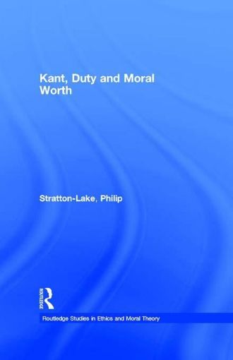 Picture of Kant, Duty and Moral Worth
