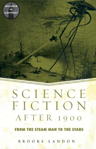 Picture of Science Fiction After 1900: From the Steam Man to the Stars
