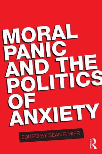 Picture of Moral Panic and the Politics of Anxiety