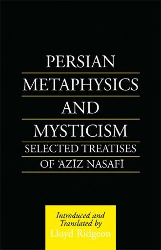 Picture of Persian Metaphysics and Mysticism: Selected Works of 'Aziz Nasaffi