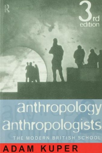 Picture of Anthropology and Anthropologists: The Modern British School