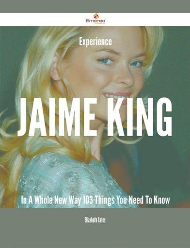 Picture of Experience Jaime King In A Whole New Way - 103 Things You Need To Know