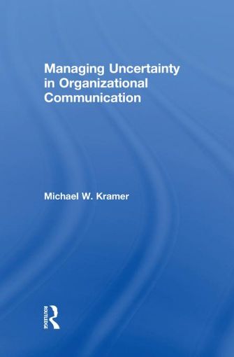Picture of Managing Uncertainty in Organizational Communication