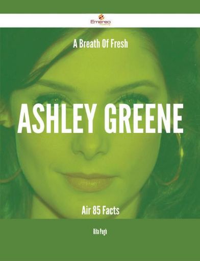 Picture of A Breath Of Fresh Ashley Greene Air - 85 Facts