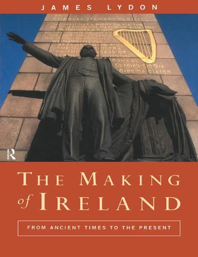 Picture of The Making of Ireland: From Ancient Times to the Present