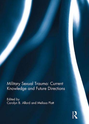 Picture of Military Sexual Trauma: Current Knowledge and Future Directions