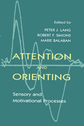 Picture of Attention and Orienting: Sensory and Motivational Processes