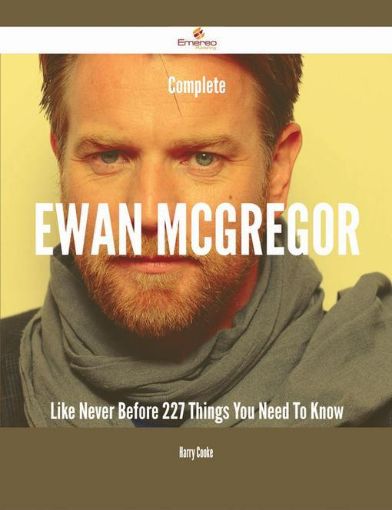 Picture of Complete Ewan McGregor Like Never Before - 227 Things You Need To Know