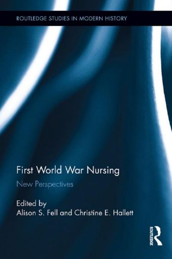 Picture of First World War Nursing: Visions and Revisions: New Perspectives