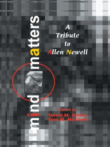 Picture of Mind Matters: A Tribute To Allen Newell