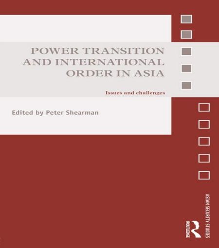 Picture of Power Transition and International Order in Asia: Issues and Challenges