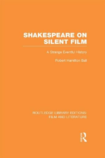 Picture of Shakespeare on Silent Film: A Strange Eventful History