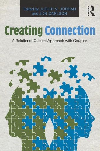 Picture of Creating Connection: A Relational-Cultural Approach with Couples