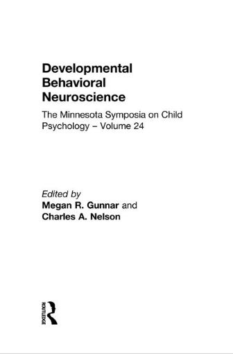 Picture of Developmental Behavioral Neuroscience: The Minnesota Symposia on Child Psychology, Volume 24