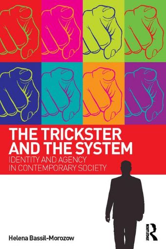 Picture of The Trickster and the System: Identity and agency in contemporary society