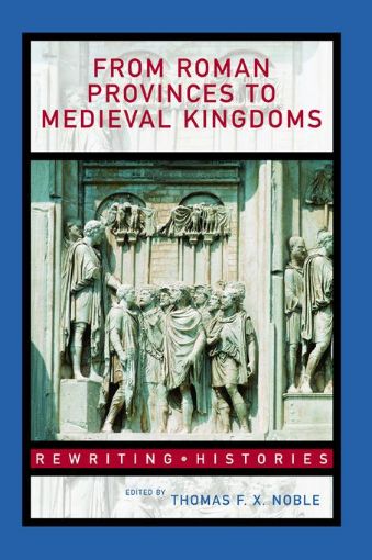 Picture of From Roman Provinces to Medieval Kingdoms