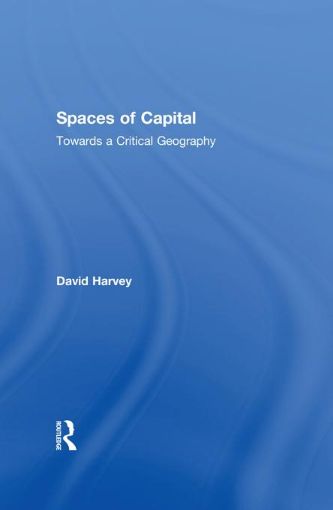Picture of Spaces of Capital: Towards a Critical Geography