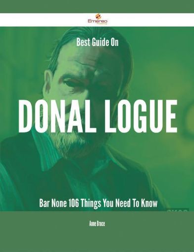 Picture of Best Guide On Donal Logue- Bar None - 106 Things You Need To Know