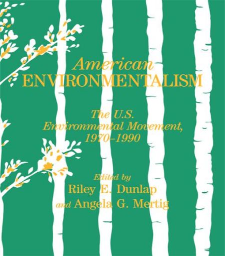 Picture of American Environmentalism: The US Environmental Movement, 1970-1990