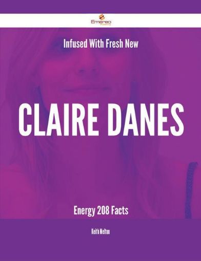Picture of Infused With Fresh- New Claire Danes Energy - 208 Facts