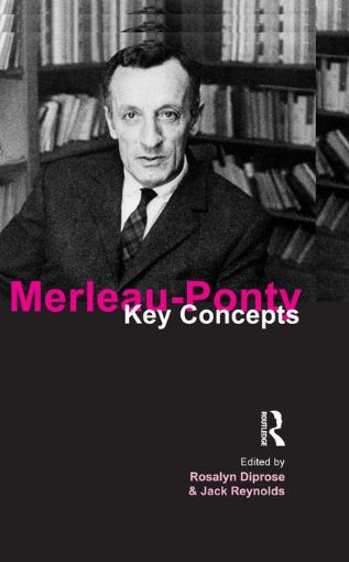 Picture of Merleau-Ponty: Key Concepts