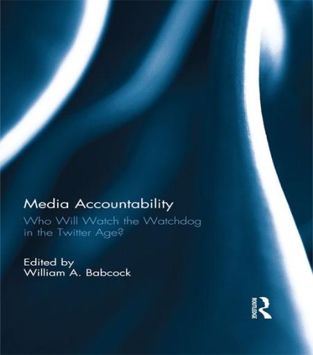 Picture of Media Accountability: Who Will Watch the Watchdog in the Twitter Age?