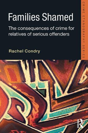 Picture of Families Shamed: The Consequences of Crime for Relatives of Serious Offenders
