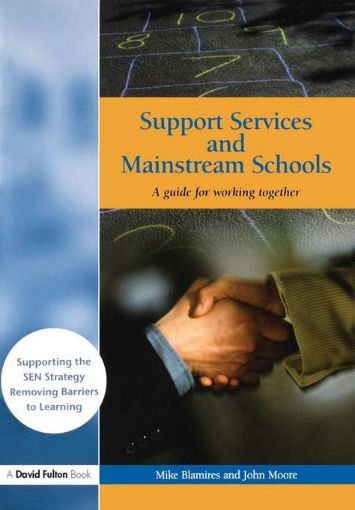 Picture of Support Services and Mainstream Schools: A Guide for Working Together
