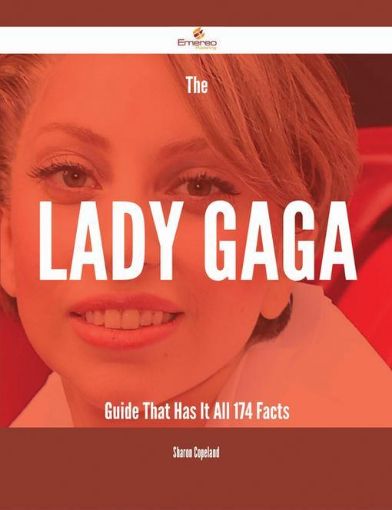 Picture of The Lady Gaga Guide That Has It All - 174 Facts