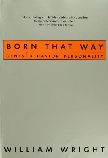 Picture of Born That Way: Genes, Behavior, Personality