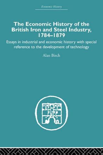 Picture of Economic History of the British Iron and Steel Industry