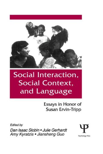 Picture of Social interaction, Social Context, and Language: Essays in Honor of Susan Ervin-tripp