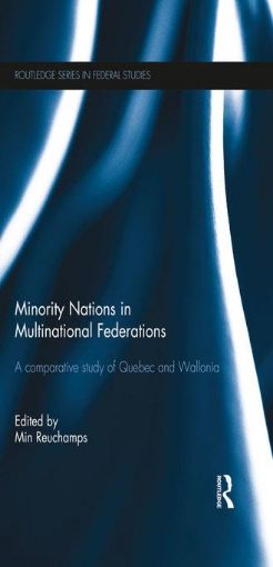 Picture of Minority Nations in Multinational Federations: A comparative study of Quebec and Wallonia
