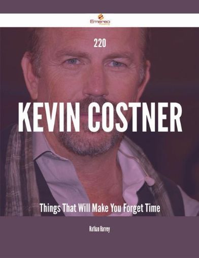 Picture of 220 Kevin Costner Things That Will Make You Forget Time