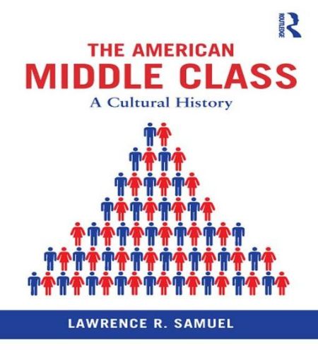 Picture of The American Middle Class: A Cultural History