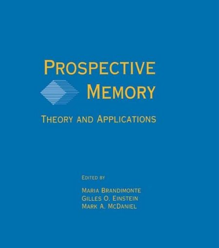 Picture of Prospective Memory: Theory and Applications
