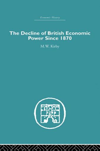 Picture of The Decline of British Economic Power Since 1870