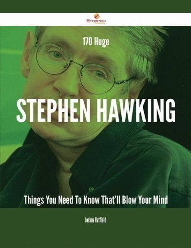 Picture of 170 Huge Stephen Hawking Things You Need To Know That'll Blow Your Mind