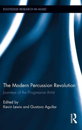 Picture of The Modern Percussion Revolution: Journeys of the Progressive Artist