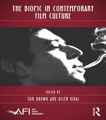 Picture of The Biopic in Contemporary Film Culture