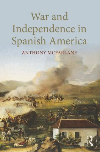 Picture of War and Independence In Spanish America