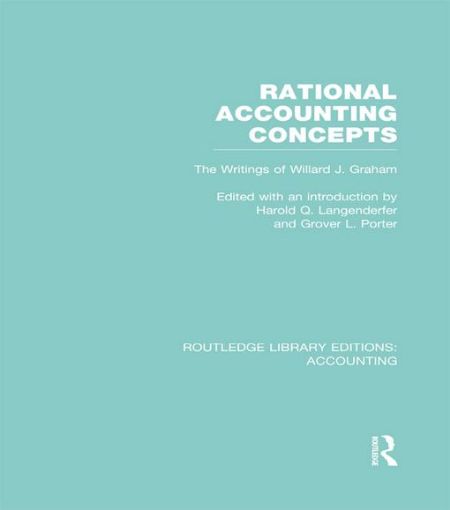Picture of Rational Accounting Concepts: The Writings of Willard J. Graham: The Writings of Willard J. Graham
