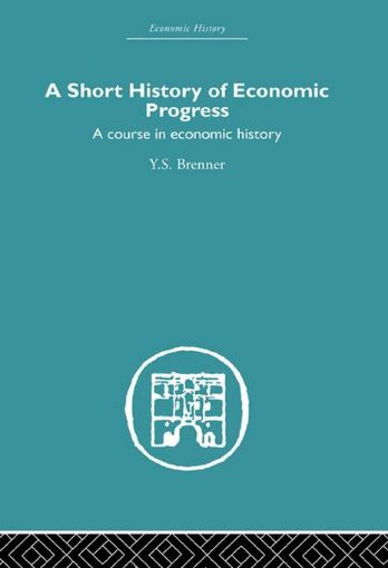 Picture of Short History of Economic Progress: A Course in Economic History