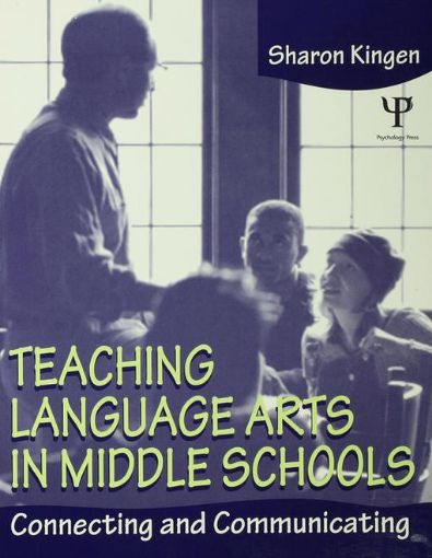Picture of Teaching Language Arts in Middle Schools: Connecting and Communicating