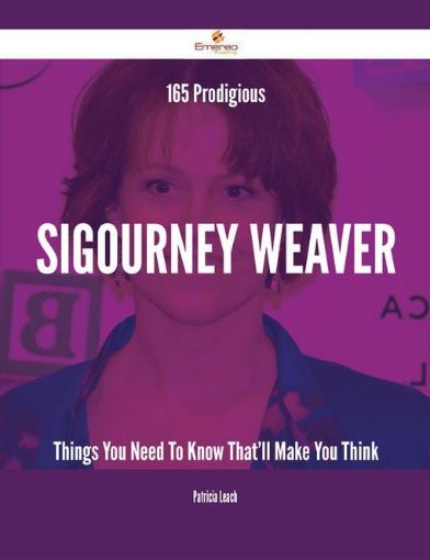 Picture of 165 Prodigious Sigourney Weaver Things You Need To Know That'll Make You Think