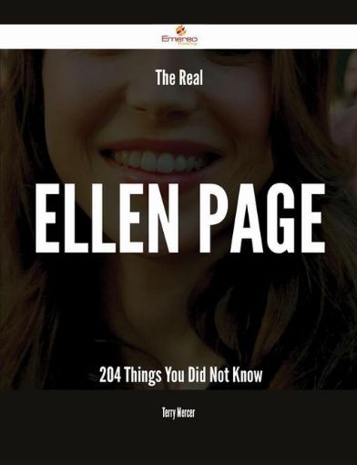 Picture of The Real Ellen Page - 204 Things You Did Not Know
