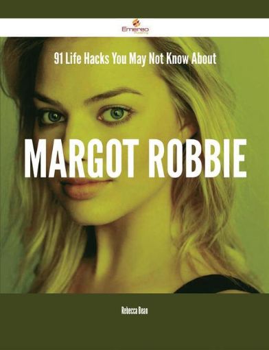 Picture of 91 Life Hacks You May Not Know About Margot Robbie